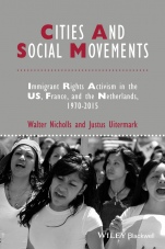 Cities and Social Movements: Immigrant Rights Activism in the US, France, and the Netherlands, 1970–2015 - ISBN 9781118750650