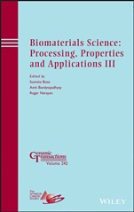 Biomaterials Science: Processing, Properties and Applications III - ISBN 9781118751039
