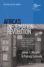 Africas Information Revolution: Technical Regimes and Production Networks in South Africa and Tanzania - ISBN 9781118751329