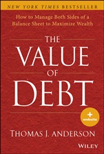 The Value of Debt: How to Manage Both Sides of a Balance Sheet to Maximize Wealth - ISBN 9781118758618