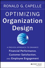Optimizing Organization Design: A Proven Approach to Enhance Financial Performance, Customer Satisfaction and Employee Engagement - ISBN 9781118763735