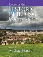 Understanding Historic Building Conservation - ISBN 9781118781593