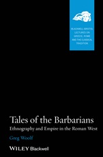 Tales of the Barbarians: Ethnography and Empire in the Roman West - ISBN 9781118785102