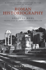 Roman Historiography: An Introduction to its Basic Aspects and Development - ISBN 9781118785133