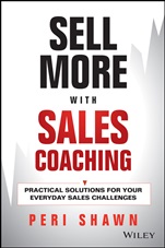 Sell More With Sales Coaching: Practical Solutions for Your Everyday Sales Challenges - ISBN 9781118785935