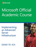 Exam 70–414 Implementing an Advanced Server Infrastructure - ISBN 9781118789506
