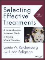 Selecting Effective Treatments: A Comprehensive, Systematic Guide to Treating Mental Disorders - ISBN 9781118791356