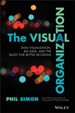 The Visual Organization: Data Visualization, Big Data, and the Quest for Better Decisions - ISBN 9781118794388
