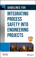 Guidelines for Integrating Process Safety into Engineering Projects - ISBN 9781118795071