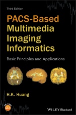PACS–Based Multimedia Imaging Informatics: Basic Principles and Applications - ISBN 9781118795736