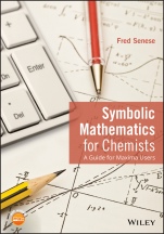 Symbolic Mathematics for Chemists: A Guide for Maxima Users - ISBN 9781118798690