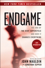 Endgame: The End of the Debt SuperCycle and How It Changes Everything - ISBN 9781118800027