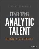 Developing Analytic Talent: Becoming a Data Scientist - ISBN 9781118810088