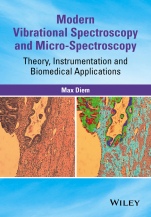Modern Vibrational Spectroscopy and Micro–Spectroscopy: Theory, Instrumentation and Biomedical Applications - ISBN 9781118824863