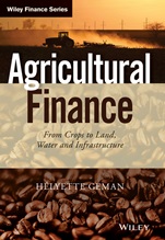 Agricultural Finance: From Crops to Land, Water and Infrastructure - ISBN 9781118827383