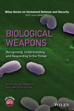 Biological Weapons: Recognizing, Understanding, and Responding to the Threat - ISBN 9781118830598