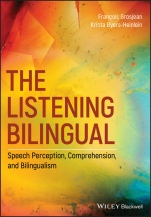 The Listening Bilingual: Speech Perception, Comprehension, and Bilingualism - ISBN 9781118835791