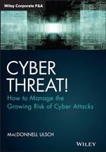 Cyber Threat!: How to Manage the Growing Risk of Cyber Attacks - ISBN 9781118836354