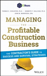 Managing the Profitable Construction Business: The Contractors Guide to Success and Survival Strategies - ISBN 9781118836941