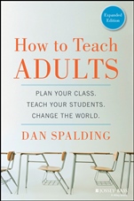 How to Teach Adults: Plan Your Class, Teach Your Students, Change the World, Expanded Edition - ISBN 9781118841365
