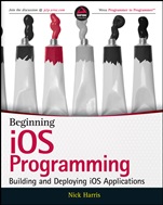 Beginning iOS Programming: Building and Deploying iOS Applications - ISBN 9781118841471