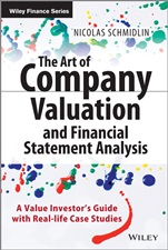 The Art of Company Valuation and Financial Statement Analysis: A Value Investors Guide with Real–life Case Studies - ISBN 9781118843093