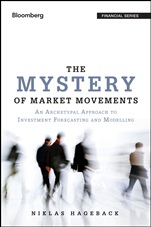 The Mystery of Market Movements: An Archetypal Approach to Investment Forecasting and Modelling - ISBN 9781118844984
