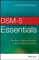 DSM–5 Essentials: The Savvy Clinicians Guide to the Changes in Criteria - ISBN 9781118846087