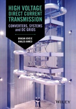 High Voltage Direct Current Transmission: Converters, Systems and DC Grids - ISBN 9781118846667
