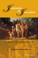 Inspiration and Innovation: Religion in the American West - ISBN 9781118848388