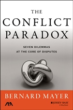 The Conflict Paradox: Seven Dilemmas at the Core of Disputes - ISBN 9781118852910