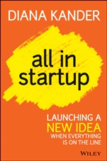 All In Startup: Launching a New Idea When Everything Is on the Line - ISBN 9781118857663