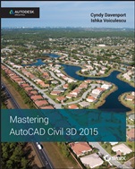 Mastering AutoCAD Civil 3D 2015: Autodesk Official Press - ISBN 9781118862094