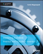 Mastering Autodesk Inventor 2015 and Autodesk Inventor LT 2015: Autodesk Official Press - ISBN 9781118862131