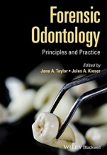 Forensic Odontology: Principles and Practice - ISBN 9781118864449
