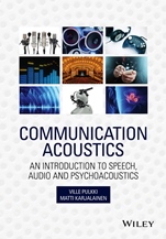 Communication Acoustics: An Introduction to Speech, Audio and Psychoacoustics - ISBN 9781118866542