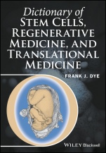 Dictionary of Stem Cells, Regenerative Medicine, and Translational Medicine - ISBN 9781118867822