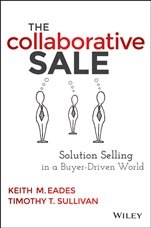 The Collaborative Sale: Solution Selling in a Buyer Driven World - ISBN 9781118872420
