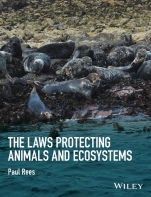The Laws Protecting Animals and Ecosystems - ISBN 9781118876459