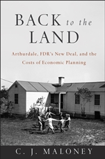 Back to the Land: Arthurdale, FDRs New Deal, and the Costs of Economic Planning - ISBN 9781118886922