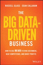 The Big Data–Driven Business: How to Use Big Data to Win Customers, Beat Competitors, and Boost Profits - ISBN 9781118889800