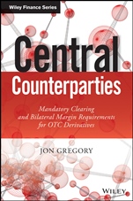 Central Counterparties: Mandatory Central Clearing and Initial Margin Requirements for OTC Derivatives - ISBN 9781118891513