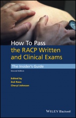 How to Pass the RACP Written and Clinical Exams: The Insiders Guide - ISBN 9781118892633