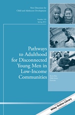 Pathways to Adulthood for Disconnected Young Men in Low–Income Communities: New Directions for Child and Adolescent Development, Number 143 - ISBN 9781118894071