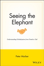 Seeing the Elephant: Understanding Globalization from Trunk to Tail - ISBN 9781118907559