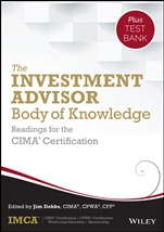 The Investment Advisor Body of Knowledge + Test Bank: Readings for the CIMA Certification - ISBN 9781118912324