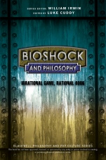 BioShock and Philosophy: Irrational Game, Rational Book - ISBN 9781118915868