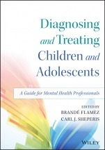 Diagnosing and Treating Children and Adolescents: A Guide for Mental Health Professionals - ISBN 9781118917923