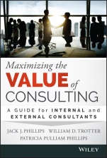 Maximizing the Value of Consulting: A Guide for Internal and External Consultants - ISBN 9781118923405