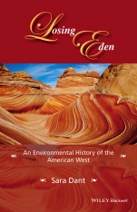 Losing Eden: An Environmental History of the American West - ISBN 9781118934289